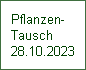 Pflanzen-
Tausch 
28.10.2023