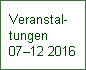 Veranstal-
tungen 
0712 2016